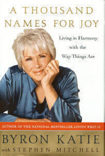 A Thousand Names For Joy Byron Katie